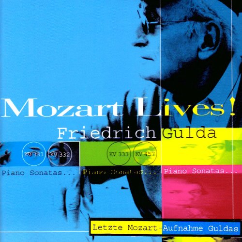 Mozart Lives!.Piano Sonatas: Gulda,Friedrich, Mozart